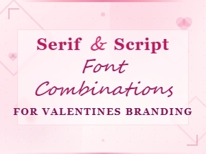 Elegant Serif and Script Font Pairings for Valentine's Day Branding
